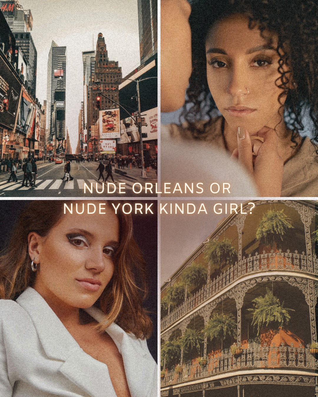 I don’t want to be rude but I have to ask you… are you more Nude Orleans or Nude York kind of girl?\